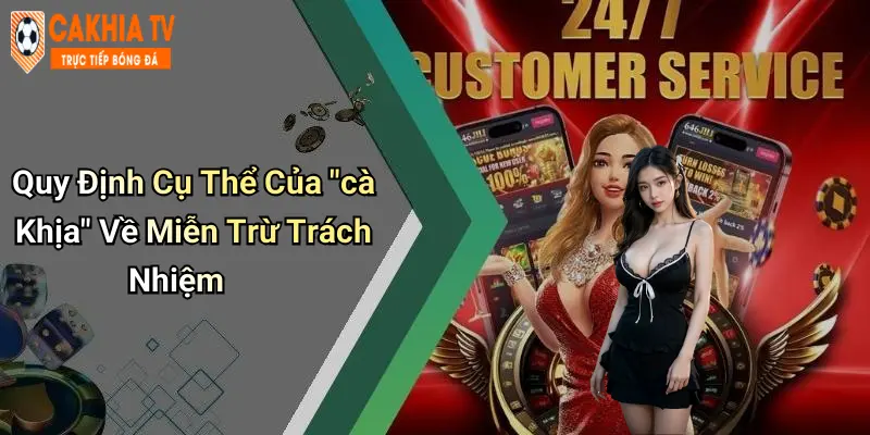 Quy Định Cụ Thể Của "cà Khịa" Về Miễn Trừ Trách Nhiệm