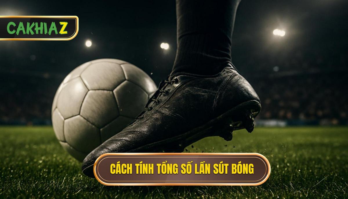 Kèo Cược Tổng Số Lần Sút Bóng Trúng Cột Dọc Được Tính Toán Như Thế Nào_